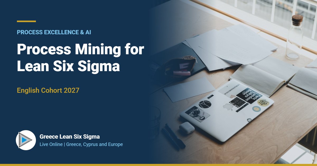 Process Mining for Lean Six Sigma | Live Online in English 2027